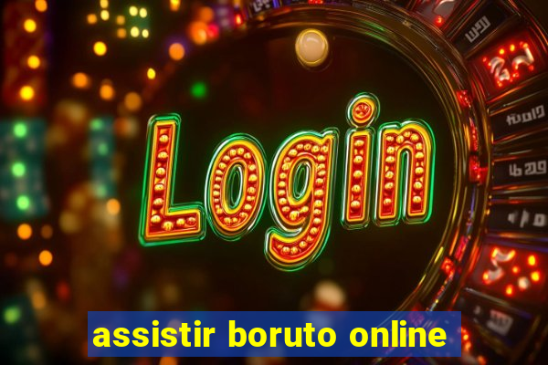 assistir boruto online